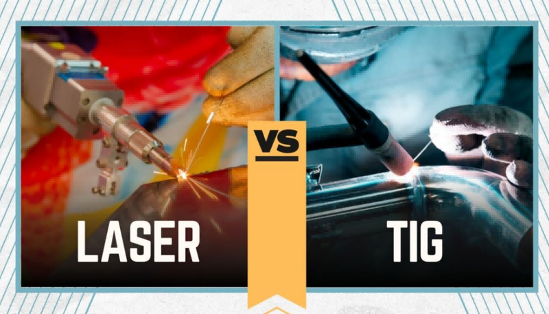 TIG welding VS. Laser welding TIG welding VS. Laser welding